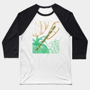 eat your vegetables day 2020 Baseball T-Shirt